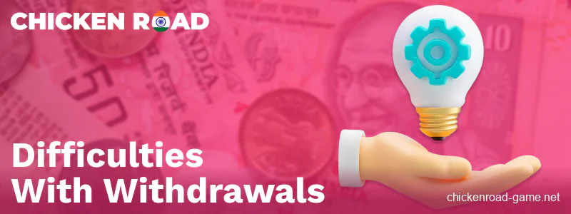 Technical issues with withdrawals in Chicken Road IN